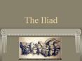 The Iliad PowerPoint PPT Presentation