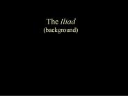 The Iliad (background)
