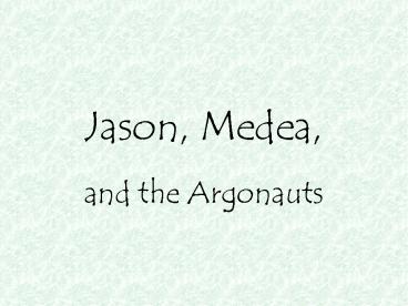 Jason, Medea,