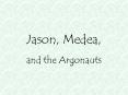 Jason, Medea, PowerPoint PPT Presentation