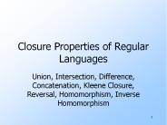 Closure Properties of Regular Languages