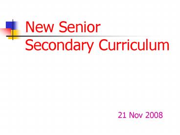 New Senior Secondary Curriculum