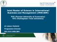 Joint Master of Science in International Business and Management (JMSCIBM) PUE (Poznan University of Economics) NTU (Nottingham Trent University) PowerPoint PPT Presentation