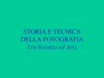 STORIA E TECNICA DELLA FOTOGRAFIA Tra Scienza ed Arte PowerPoint PPT Presentation