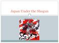 Japan Under the Shogun PowerPoint PPT Presentation
