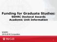 Funding for Graduate Studies: SSHRC Doctoral Awards Academic Unit Information PowerPoint PPT Presentation