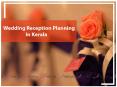 Wedding Reception Planning In Kerala PowerPoint PPT Presentation