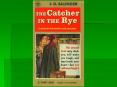 The novel's protagonist and antihero, Holden Caulfield, has become an icon for teenage rebellion. PowerPoint PPT Presentation
