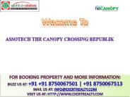 Assotech The Canopy @# +91 8750067513 #@ Crossing Republik