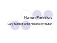 Human Prehistory PowerPoint PPT Presentation