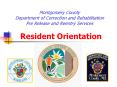 Montgomery County Department of Correction and Rehabilitation Pre Release and Reentry Services  Resident Orientation PowerPoint PPT Presentation