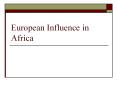 European Influence in Africa PowerPoint PPT Presentation