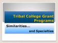 Tribal College Grant Programs PowerPoint PPT Presentation