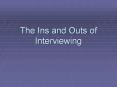 The Ins and Outs of Interviewing PowerPoint PPT Presentation