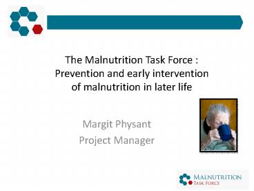 The Malnutrition Task Force : Prevention and early intervention of malnutrition in later life