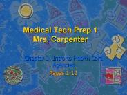 Medical%20Tech%20Prep%201%20Mrs.%20Carpenter