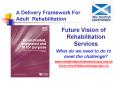 Future Vision of Rehabilitation Services PowerPoint PPT Presentation