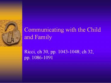 Communicating with the Child and Family