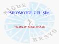 PSIKOMOTOR GELISIM PowerPoint PPT Presentation