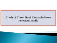 Clash of Clans Hack Deutsch-Move Forward Easily