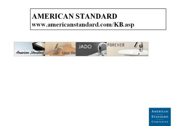 AMERICAN STANDARD www.americanstandard.com/KB.asp
