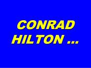 CONRAD HILTON 