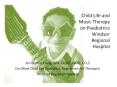 Child Life and Music Therapy on Paediatrics Windsor Regional Hospital PowerPoint PPT Presentation