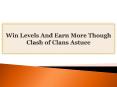 Win Levels And Earn More Though Clash of Clans Astuce PowerPoint PPT Presentation