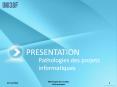 Pathologies des projets informatiques PowerPoint PPT Presentation
