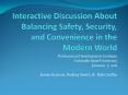 Interactive Discussion About Balancing Safety, Security, and Convenience in the Modern World PowerPoint PPT Presentation