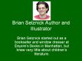 Brian Selznick Author and IIlustrator PowerPoint PPT Presentation