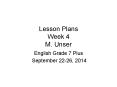Lesson Plans Week 4 M. Unser PowerPoint PPT Presentation