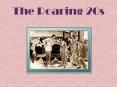 The Roaring 20s PowerPoint PPT Presentation