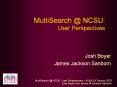 MultiSearch @ NCSU: User Perspectives  PowerPoint PPT Presentation
