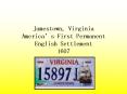 Jamestown, Virginia America PowerPoint PPT Presentation