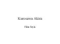 Kurosawa Akira PowerPoint PPT Presentation