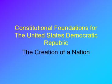 Constitutional Foundations for The United States Democratic Republic