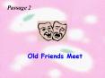 Old Friends Meet PowerPoint PPT Presentation