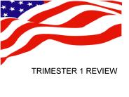 TRIMESTER 1 REVIEW