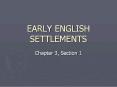 EARLY ENGLISH SETTLEMENTS PowerPoint PPT Presentation