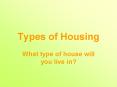 Types of Housing PowerPoint PPT Presentation