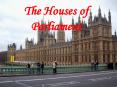 The Houses of Parliament PowerPoint PPT Presentation