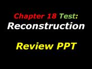Chapter 18 Test: Reconstruction Review PPT