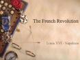 The French Revolution PowerPoint PPT Presentation