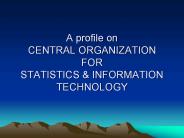 A profile on CENTRAL ORGANIZATION FOR STATISTICS