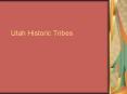 Utah Historic Tribes PowerPoint PPT Presentation