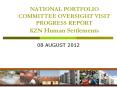 NATIONAL PORTFOLIO COMMITTEE OVERSIGHT VISIT PROGRESS REPORT KZN Human Settlements PowerPoint PPT Presentation