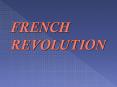 FRENCH REVOLUTION PowerPoint PPT Presentation