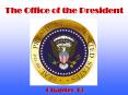 The Office of the President PowerPoint PPT Presentation