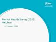 Mental Health Survey 2015: Webinar PowerPoint PPT Presentation